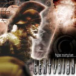 Centvrion : Hyper Martyrium